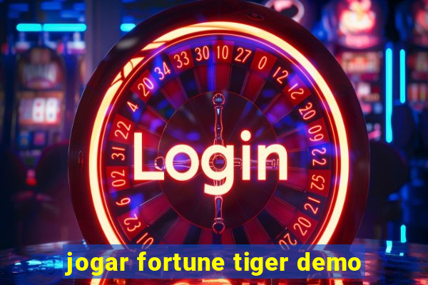 jogar fortune tiger demo